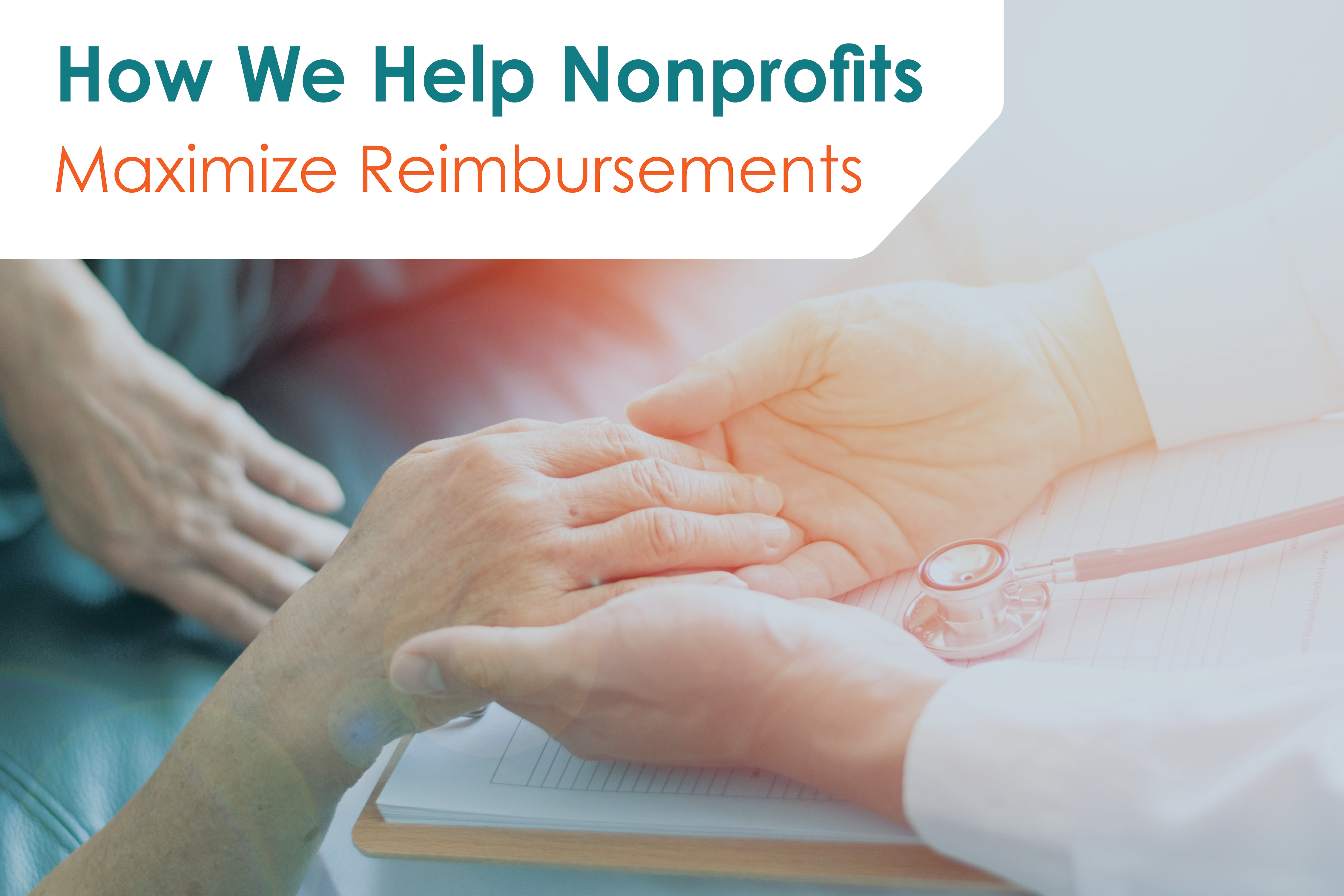 How We Help Nonprofits Maximize Reimbursements  