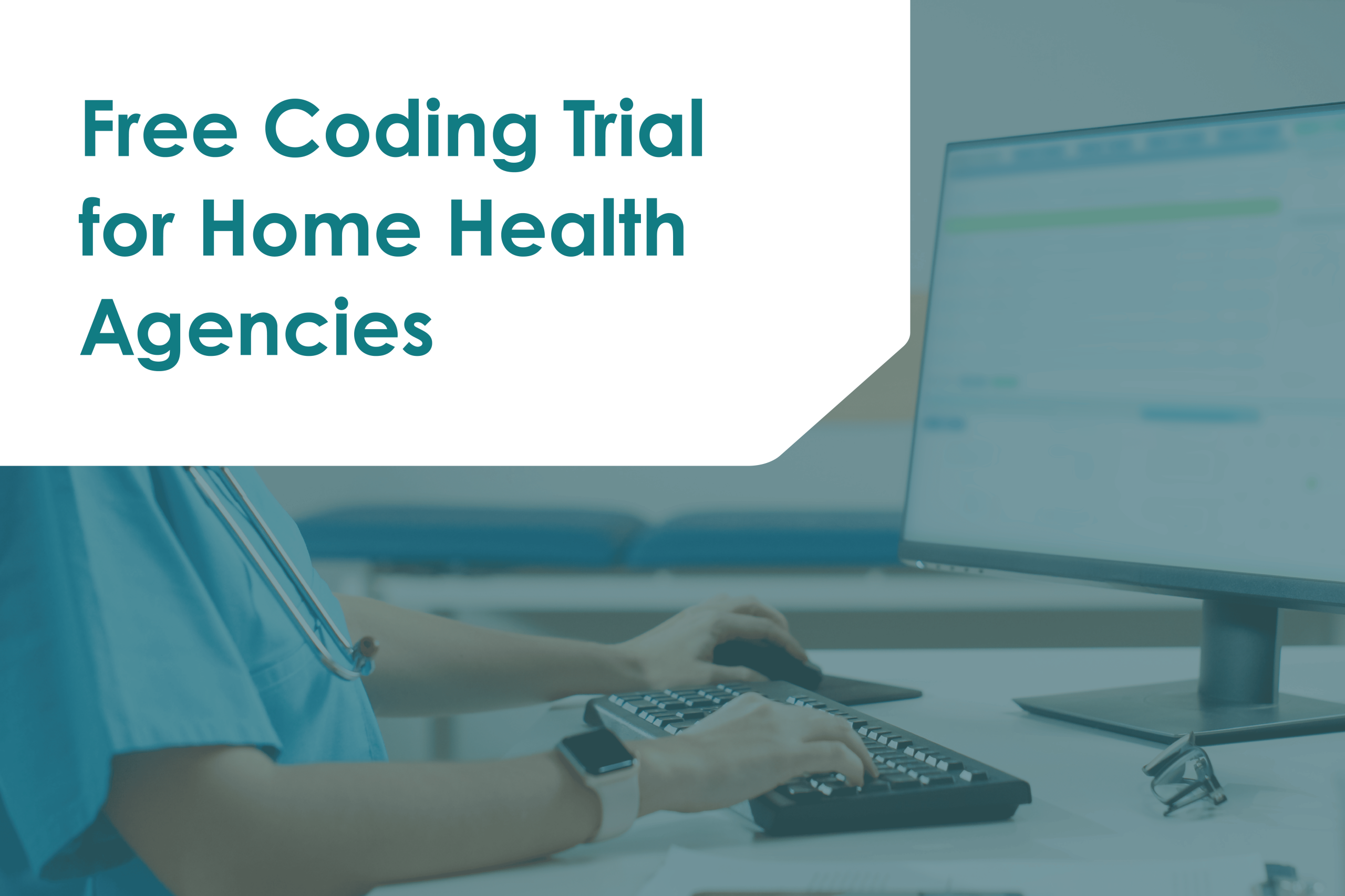 Free Coding Trial for Home Health Agencies