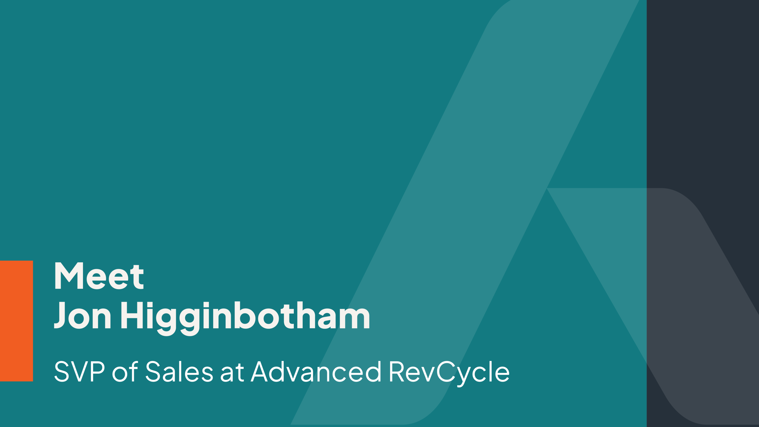 Meet Jon Higginbotham, SVP of Sales at Advanced RevCycle